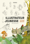 Illustrateur jeunesse : un vrai métier!